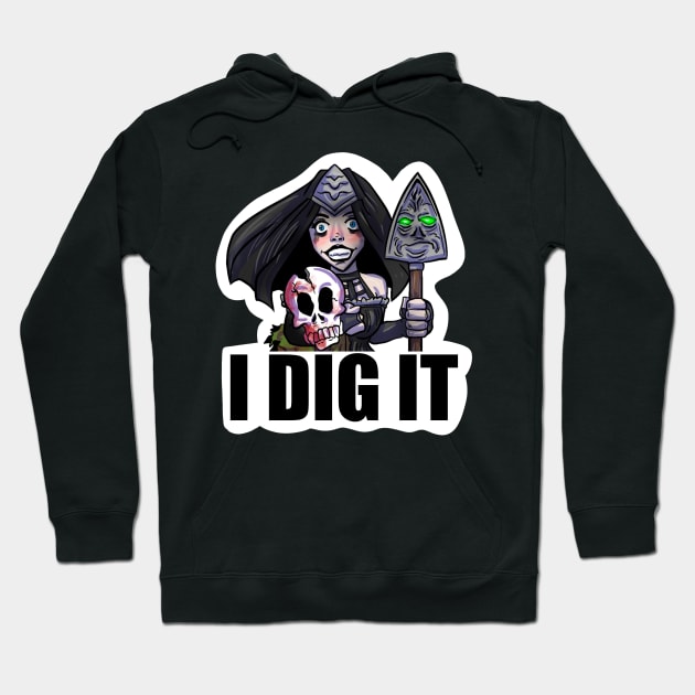 I DIG IT Hoodie by Mia Valley